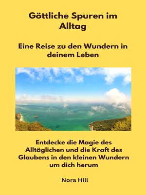 cover image of Göttliche Spuren im Alltag--Eine Reise zu den Wundern in deinem Leben